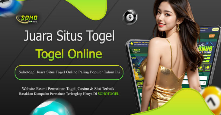 Sohotogel Juara Situs Togel Online Paling Populer Tahun Ini